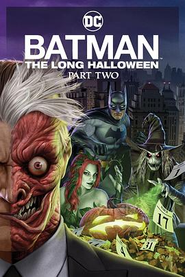 夜色王朝《蝙蝠侠：漫长的万圣节(下) Batman: The Long Halloween, Part 2》免费在线观看